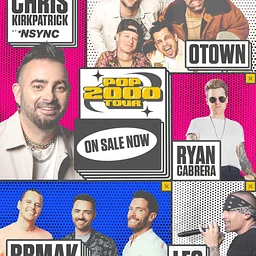Pop 2000 Tour w/ CHRIS KIRKPATRICK (NSYNC), O-TOWN, BBMAK, RYAN CABRERA, & LFO