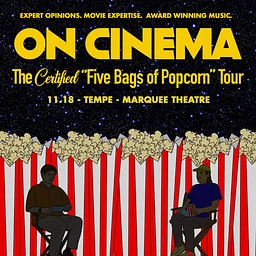 On Cinema - The Certified "Five Bags of Popcorn" Tour