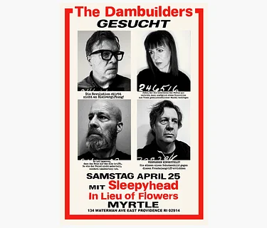 The Dambuilders!!! with Sleepyhead and In Lieu of Flowers