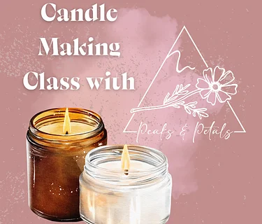 Candle Making Class with Peaks & Petals