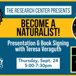 The Research Center Presents: Become a Naturalist! Presentation & Book Signing with Teresa Veraguth