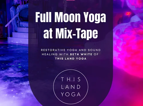 Full Moon Yoga at Mix-Tape