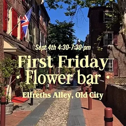 First Friday: Flower Bar