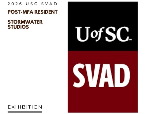 University of South Carolina Post-MFA Resident Artist at Stormwater Studios Solo Exhibition