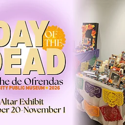Day of the Dead: Noche de Ofrendas Altar Exhibit