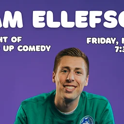 A Night of Stand Up Comedy with Sam Ellefson