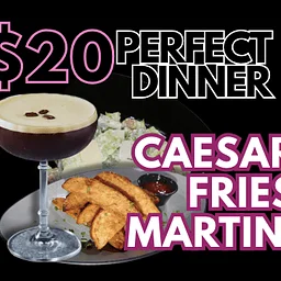 $20 Ultimate Dinner