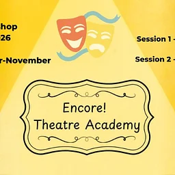 Encore Theatre Academy Fall Workshop Session 2026—Student Acting Workshop