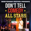 Don’t Tell Comedy All Stars: Bend Comedy Festival