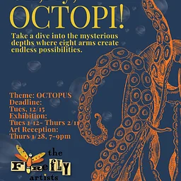 The Firefly Artists present Call to Artists: “Oh My, Octopi!”
