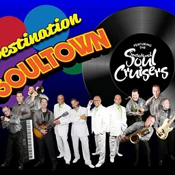 Destination Soultown Featuring The Sensational Soul Cruisers