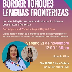 Border Tongues / Lenguas Fronterizas Writing Workshop