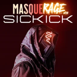 MasqueRAGE with SICKICK