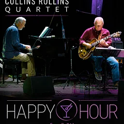 Happy Hour with Collins & Rollins Quartet