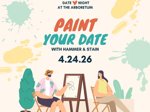 Date Night at the Arboretum – Paint Your Date