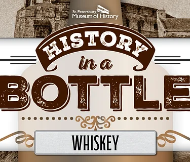History in a Bottle – A Historical Whiskey Journey