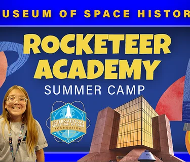 Rocketeer Academy Summer Camp at the Museum of Space History