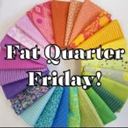 Fat Quarter Friday!