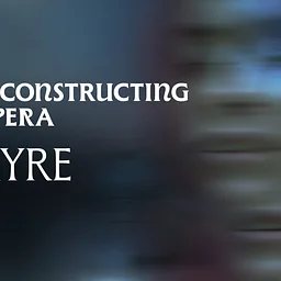 Deconstructing Opera: Ayre