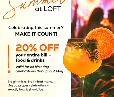 SUMMER AT LOFT — YOUR BIRTHDAY, YOUR RULES