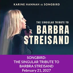 SONGBIRD: The Singular Tribute to Barbra Streisand 