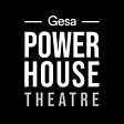 Gesa Power House Theatre