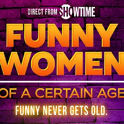 Funny Women of a Certain Age®