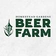 Beer Farm at Homestead Gardens
