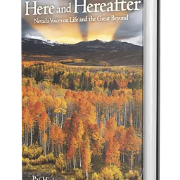 Writers’ Wednesday – On The GO! – Here and Hereafter: Nevada Voices on Life and the Great Beyond (Off-site, KOP)