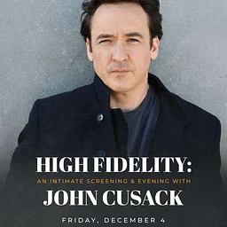 High Fidelity: An Intimate Screening and Evening with John Cusack