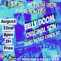 3 star punk bar presents - billy doom - original son -what would chuck do