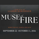 Magic World Premiere Muse of Fire by Lauren Gunderson