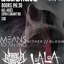 Means To An End, wither//bloom, Loa Loa, Owl Bundy