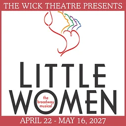 The Wick Theatre presents “Little Women”