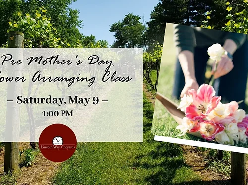 Pre Mother’s Day Flower Arranging Class