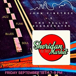 John Pinetree & The Yellin’ Degenerates!
