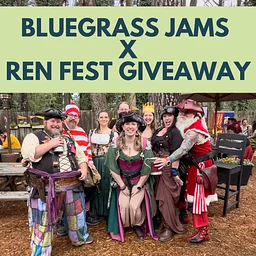 Renaissance Festival ticket giveaway at our Bluegrass Jam!