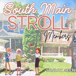 South Main Stroll – Member’s Only