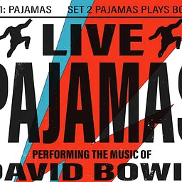 Pajamas Performing The Music of David Bowie