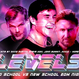 LEVELS - Old School VS New School EDM Night