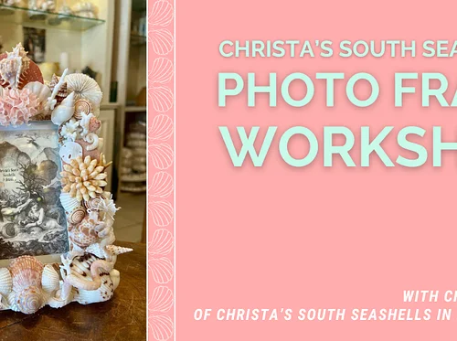 Christa’s South Seashells Photo Frame Workshop