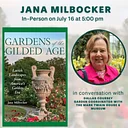 GARDENS OF THE GILDED AGE with Jana Milbocker