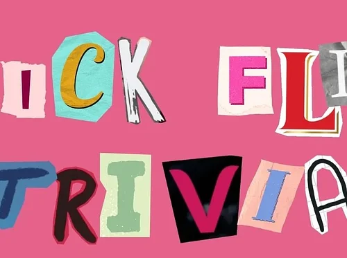 FREE Trivia: Chick Flicks