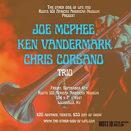JOE MCPHEE/KEN VANDERMARK/CHRIS CORSANO TRIO