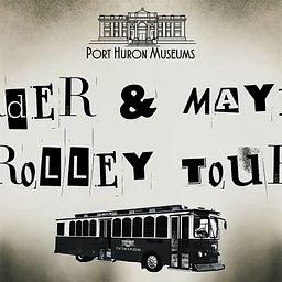 Murder & Mayhem Historic Trolley Tour