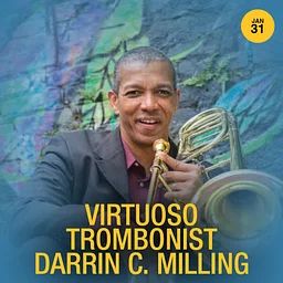 Virtuoso Trombonist Darrin C. Milling