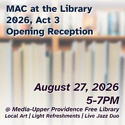 MAC @ The Library 2026 Act 3 Opening Reception