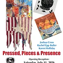 Pressed, Pieces, and Presence Art Exhibit