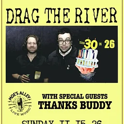 Moe's Alley Presents: Drag The River - 30th Anniversary Tour