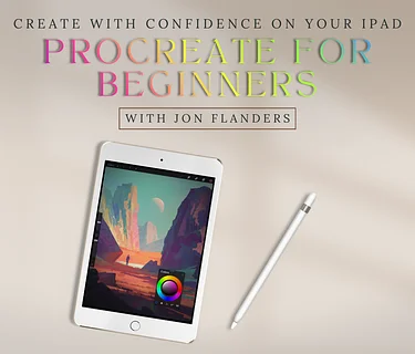 Procreate for Beginners: Create with Confidence on Your iPad (8-14)